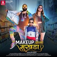 Makeup Wala Mukhda - Single