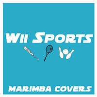 Wii Sports (Marimba Covers)