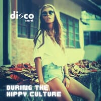 During The Hippy Culture