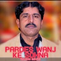 Pardes Wanj Ke Sohna