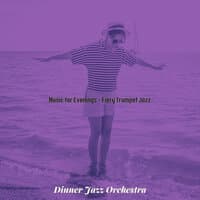 Music for Evenings - Fiery Trumpet Jazz