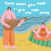 Take What You Need and Give the Rest Away