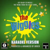 Get Ready To Wiggle (From "The Wiggles")