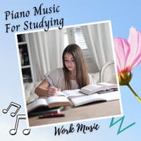 Work Music: Piano Music For Studying