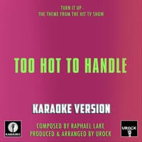 Turn It Up (From "Too Hot To Handle")