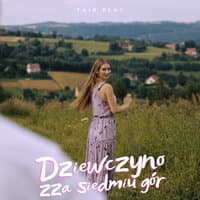 Dziewczyno zza siedmiu gór