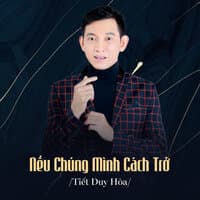 Nếu Chúng Mình Cách Trở