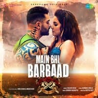 Main Bhi Barbaad - Single