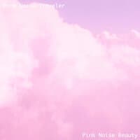 Pink Noise Beauty