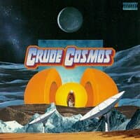 Crude Cosmos