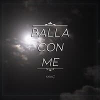 Balla Con Me