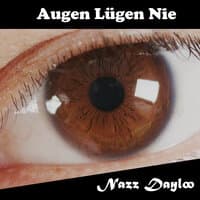 Augen Lügen Nie