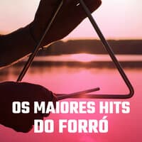 Os Maiores Hits do Forró