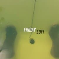 FRIDAY LOFI