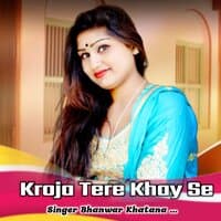 Kroja Tere Khay Se