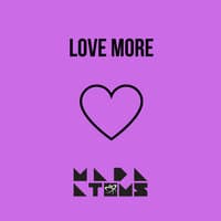 Love More