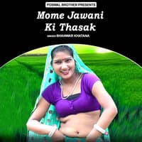 Mome Jawani Ki Thasak