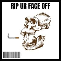 Rip Ur Face Off!