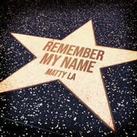 Remember My Name