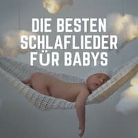 Die Besten Schlaflieder Für Babys