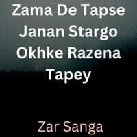 Zama De Tapse Janan Stargo Okhke Razena Tapey