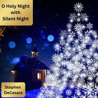 O Holy Night with Silent Night