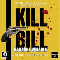 Bang Bang (My Baby Shot Me Down) [From"Kill Bill"]