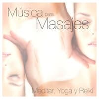 Música para Masajes, Meditar, Yoga y Reiki