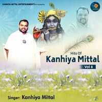 Hits Of Kanhiya Mittal, Vol. 8