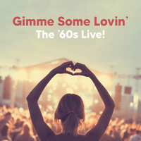 Gimme Some Lovin’ The ’60s