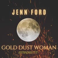 Gold Dust Woman (Extended Cut)