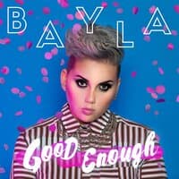 Bayla - Good Enough