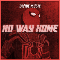 No Way Home (Inspired by "Spider-Man: No Way Home")