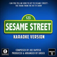 Can You Tell Me How To Get To Sesame Street? (From "Sesame Street")