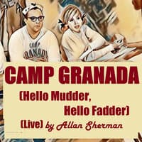 Camp Granada (Hello Mudder, Hello Fadder)