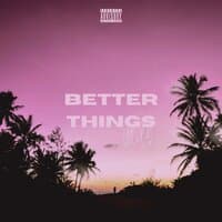 Better Things