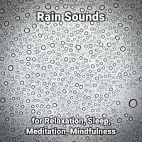 Rain Sounds for Relaxation, Sleep, Meditation, Mindfulness