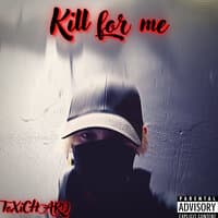 Kill for Me