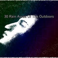 30 Rain Auras Of The Outdoors