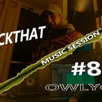 Fvck That OWLY music session #8