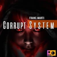 Corrupt System