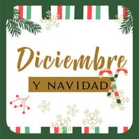 Diciembre y Navidad