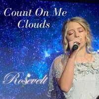 Count On Me / Clouds