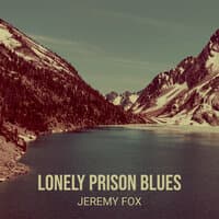 Lonely Prison Blues