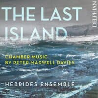 The Last Island: chamber music by Peter Maxwell Davies