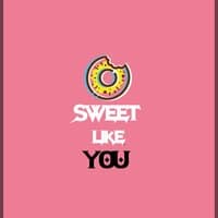 Sweet Like You