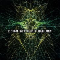 33 Storm Tracks To Greet Enlightenment