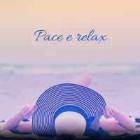 Pace e relax – Rilassante musica new age, mente positiva, Terapia curativa