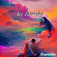 Be Alright