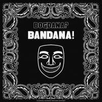 Bogdana? Bandana!